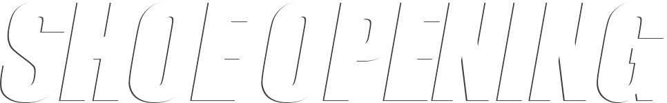 SHOE OPENING